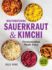 Fermentation Made Easy! Mouthwatering Sauerkraut: Master an Ancient Art of Preservation, Grow Your Own Probiotics, and Supercharge Your Gut Health