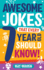 Awesome Jokes That Every 7 Year Old Should Know! : Hundreds of Rib Ticklers, Tongue Twisters and Side Splitters