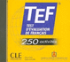 Tef Test D'Evaluation De Francais-Tef-250 Activites (French Edition)