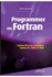 Programmer En Fortran Fortran 90 Et Ses Volutions Fortran 95, 2003 Et 2008