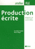 Production Ecrite: Production Ecrite (B1/B2) (French Edition)