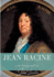 Jean Racine: Une biographie du dramaturge franais auteur de Andromaque, Britannicus, Brnice, Iphignie, et Phdre