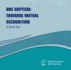 One Baptism: Towards Mutual Recognition-a Study Text (Faith and Order Paper)