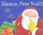 Silence, Pere Noel! (Les Petits Mijade) (French Edition)