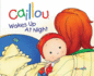 Caillou: Wakes Up at Night (Hand-in-Hand Series)