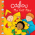 Caillou: My First Play (Clubhouse Series)