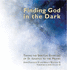 Finding God in the Dark: Taking the Spiritual Exercises of St. Ignatius to the Movies (We See Movies Because We Are Seekers)