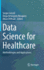 Data Science for Healthcare: Methodologies and Applications