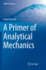 A Primer of Analytical Mechanics (Unitext for Physics)