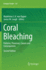 Coral Bleaching: Patterns, Processes, Causes and Consequences (Ecological Studies)