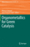 Organometallics for Green Catalysis