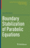 Boundary Stabilization of Parabolic Equations (Progress in Nonlinear Differential Equations and Their Applications, 93)