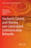 Stochastic Control and Filtering Over Constrained Communication Networks (Studies in Systems, Decision and Control)