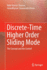 Discrete-Time Higher Order Sliding Mode: The Concept and the Control