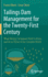 Tailings Dam Management for the Twenty-First Century