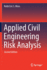 Applied Civil Engineering Risk Analysis