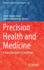 Precision Health and Medicine: a Digital Revolution in Healthcare (Studies in Computational Intelligence, 843)