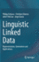 Linguistic Linked Data: Representation, Generation and Applications