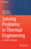 Solving Problems in Thermal Engineering: A Toolbox for Engineers