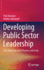 Developing Public Sector Leadership: New Rationale, Best Practices and Tools