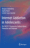 Internet Addiction in Adolescents: the Protect Program for Evidence-Based Prevention and Treatment