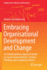 Embracing Organisational Development and Change: an Interdisciplinary Approach Based on Social Constructionism, Systems Thinking, and Complexity Science (Springer Texts in Business and Economics)