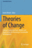 Theories of Change: Change Leadership Tools, Models and Applications for Investing in Sustainable Development