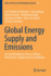 Global Energy Supply and Emissions: An Interdisciplinary View on Effects, Restrictions, Requirements and Options