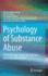 Psychology of Substance Abuse: Psychotherapy, Clinical Management and Social Intervention