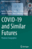COVID-19 and Similar Futures: Pandemic Geographies