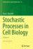 Stochastic Processes in Cell Biology: Volume II (Interdisciplinary Applied Mathematics, 41)