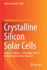 Crystalline Silicon Solar Cells: Carbon to Silicon - A Paradigm Shift in Electricity Generation, Volume 1