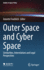 Outer Space and Cyber Space: Similarities, Interrelations and Legal Perspectives