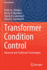 Transformer Condition Control: Advanced and Traditional Technologies