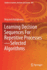 Learning Decision Sequences For Repetitive Processes-Selected Algorithms