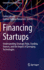 Financing Startups: Understanding Strategic Risks, Funding Sources, and the Impact of Emerging Technologies