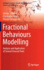 Fractional Behaviours Modelling: Analysis and Application of Several Unusual Tools