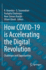 How Covid-19 is Accelerating the Digital Revolutio