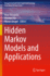 Hidden Markov Models and Applications (Unsupervised and Semi-Supervised Learning)