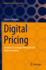 Digital Pricing: a Guide to Strategic Pricing for the Digital Economy (Management for Professionals)