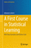A First Course in Statistical Learning: With Data Examples and Python Code (Statistics and Computing)