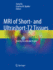 Mri of Short-and Ultrashort-T2 Tissues: Making the Invisible Visible