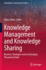 Knowledge Management and Knowledge Sharing: Business Strategies and an Emerging Theoretical Field