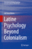 Latine Psychology Beyond Colonialism