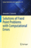Solutions of Fixed Point Problems With Computational Errors (Springer Optimization and Its Applications)