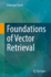 Foundations of Vector Retrieval