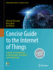 Concise Guide to the Internet of Things: a Hands-on Introduction to Technologies, Procedures, and Architectures (Undergraduate Topics in Computer Science)