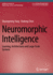 Neuromorphic Intelligence: Learning, Architectures and Large-Scale Systems (Synthesis Lectures on Engineering, Science, and Technology)