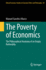 The Poverty of Economics: The Philosophical Anatomy of an Empty Rationality