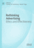 Rethinking Advertising: Ethics and Effectiveness
